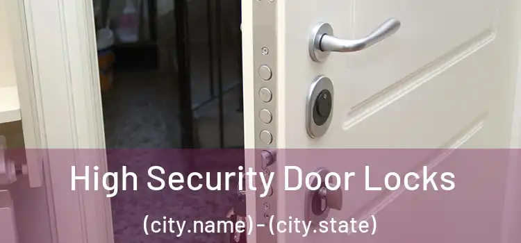  High Security Door Locks (city.name) - (city.state)